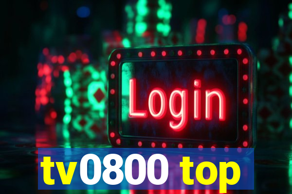 tv0800 top